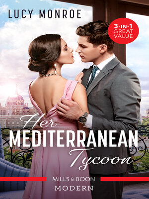 cover image of Her Mediterranean Tycoon/Kostas's Convenient Bride/The Spaniard's Pleasurable Vengeance/After the Billionaire's Wedding Vows...